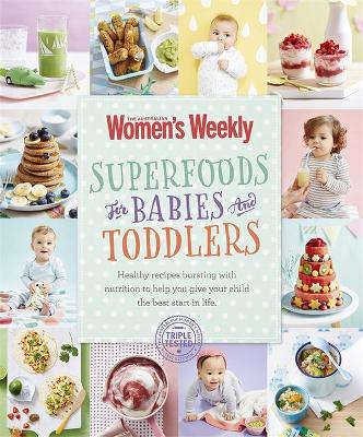 Superfoods for Babies and Toddlers book