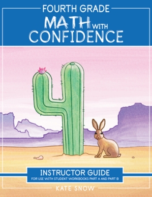 Fourth Grade Math with Confidence Instructor Guide book