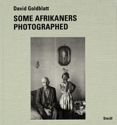 David Goldblatt: Some Afrikaners Photographed book