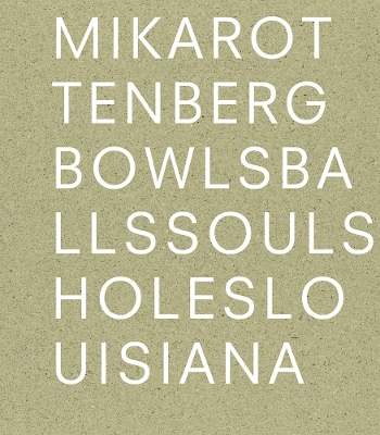 Mika Rottenberg: Bowls Balls Souls Holes book