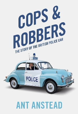 Cops and Robbers by Ant Anstead