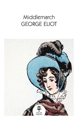 Middlemarch (Collins Classics) by George Eliot