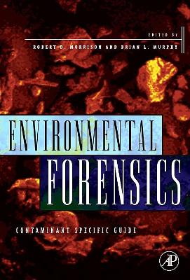 Environmental Forensics by Robert D Morrison