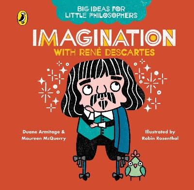 Big Ideas for Little Philosophers: Imagination with Descartes book
