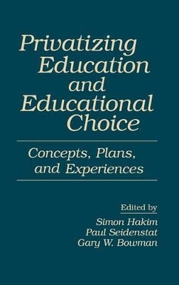 Privatizing Education and Educational Choice by Simon Hakim