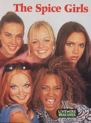 Livewire Real Lives The Spice Girls book