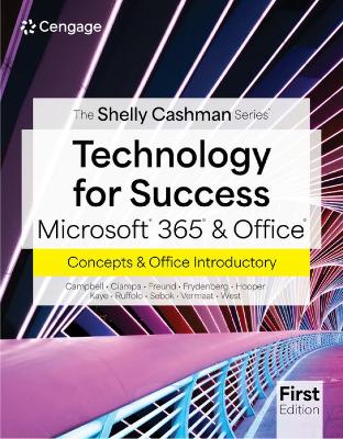Technology For Success & The Shelly Cashman SeriesÂ® MicrosoftÂ® 365Â® & OfficeÂ® Introductory, First Edition by Steven Freund