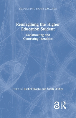 Reimagining the Higher Education Student: Constructing and Contesting Identities book