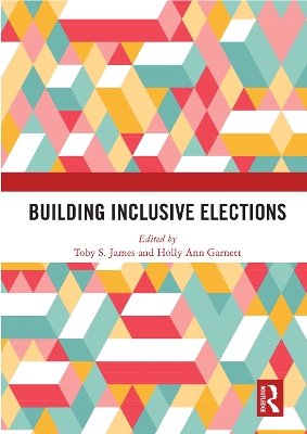 Building Inclusive Elections by Toby S. James