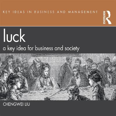 Luck: A Key Idea for Business and Society book