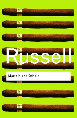 Mortals and Others by Bertrand Russell