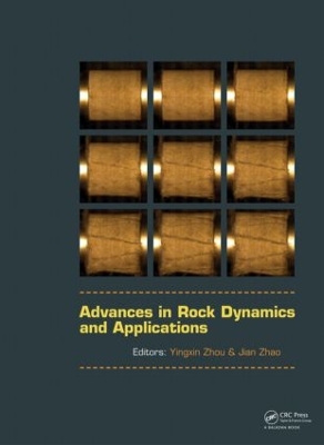 Advances in Rock Dynamics and Applications by Yingxin Zhou