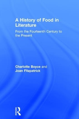 A History of Food in Literature by Charlotte Boyce