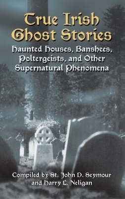 True Irish Ghost Stories book