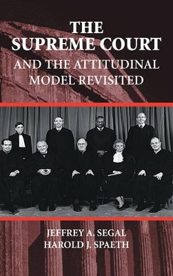 The Supreme Court and the Attitudinal Model Revisited by Jeffrey A. Segal