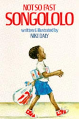 Not So Fast, Songololo! by Niki Daly