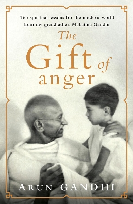 The Gift of Anger by Arun Gandhi