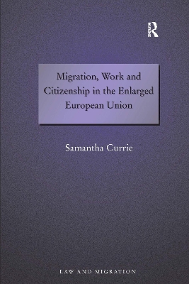 Migration, Work and Citizenship in the Enlarged European Union book