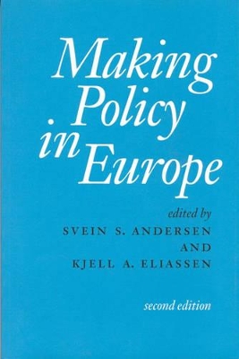 Making Policy in Europe by Svein S Andersen