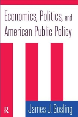 Economics, Politics, and American Public Policy book