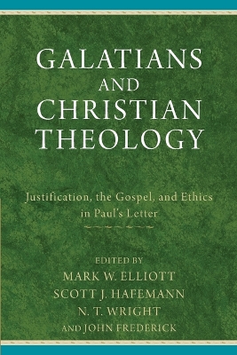 Galatians and Christian Theology by N T Wright