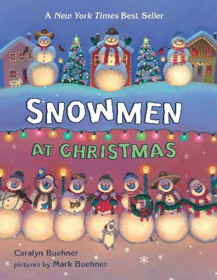 Snowmen At Christmas by Caralyn Buehner