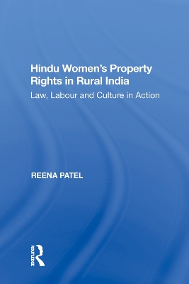 Hindu Women's Property Rights in Rural India: Law, Labour and Culture in Action book