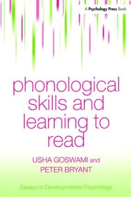 Phonological Skills and Learning to Read by Usha Goswami