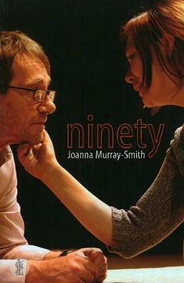 Ninety by Joanna Murray-Smith