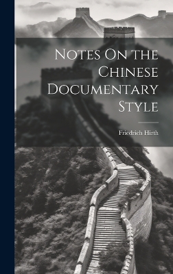 Notes On the Chinese Documentary Style book