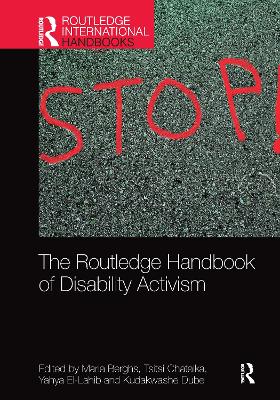 The Routledge Handbook of Disability Activism by Maria Berghs