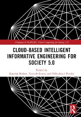 Cloud-based Intelligent Informative Engineering for Society 5.0 by Kaushal Kishor