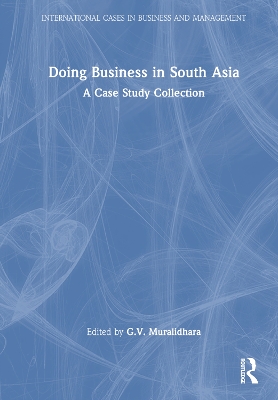 Doing Business in South Asia: A Case Study Collection book