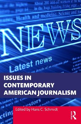 Issues in Contemporary American Journalism by Hans C. Schmidt