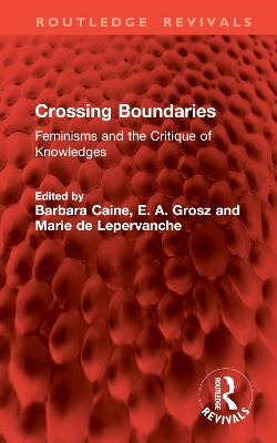 Crossing Boundaries: Feminisms and the Critique of Knowledges book