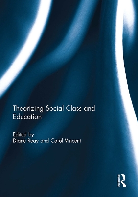 Theorizing Social Class and Education by Diane Reay