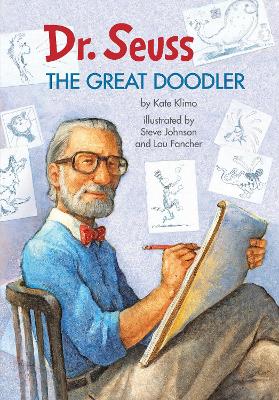 Dr. Seuss The Great Doodler by Kate Klimo