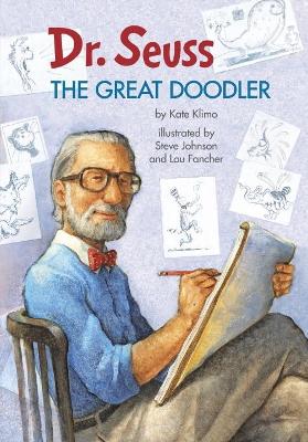 Dr. Seuss The Great Doodler by Kate Klimo