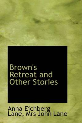 Brown's Retreat and Other Stories book