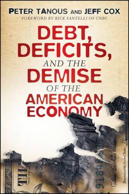 Debt, Deficits, and the Demise of the American Economy book