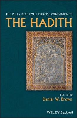 The Wiley Blackwell Concise Companion to The Hadith book