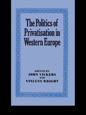 The Politics of Privatisation in Western Europe book