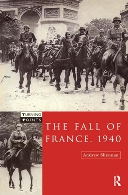The Fall of France 1940 by Andrew Shennan