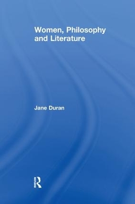 Women, Philosophy and Literature book