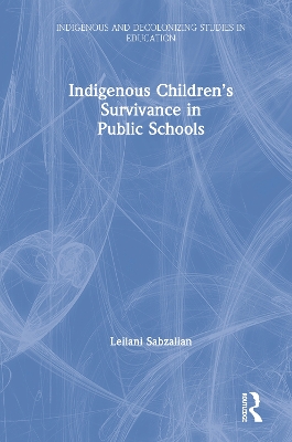 Indigenous Children’s Survivance in Public Schools book