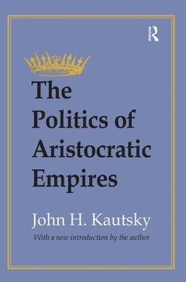 Politics of Aristocratic Empires book