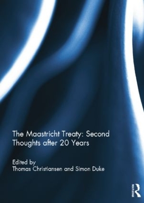 The Maastricht Treaty: Second Thoughts after 20 Years by Thomas Christiansen