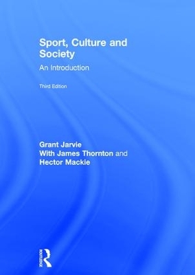 Sport, Culture and Society by Grant Jarvie