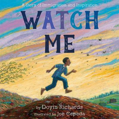 Watch Me: A Story of Immigration and Inspiration book