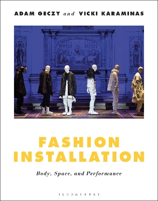 Fashion Installation: Body, Space, and Performance book